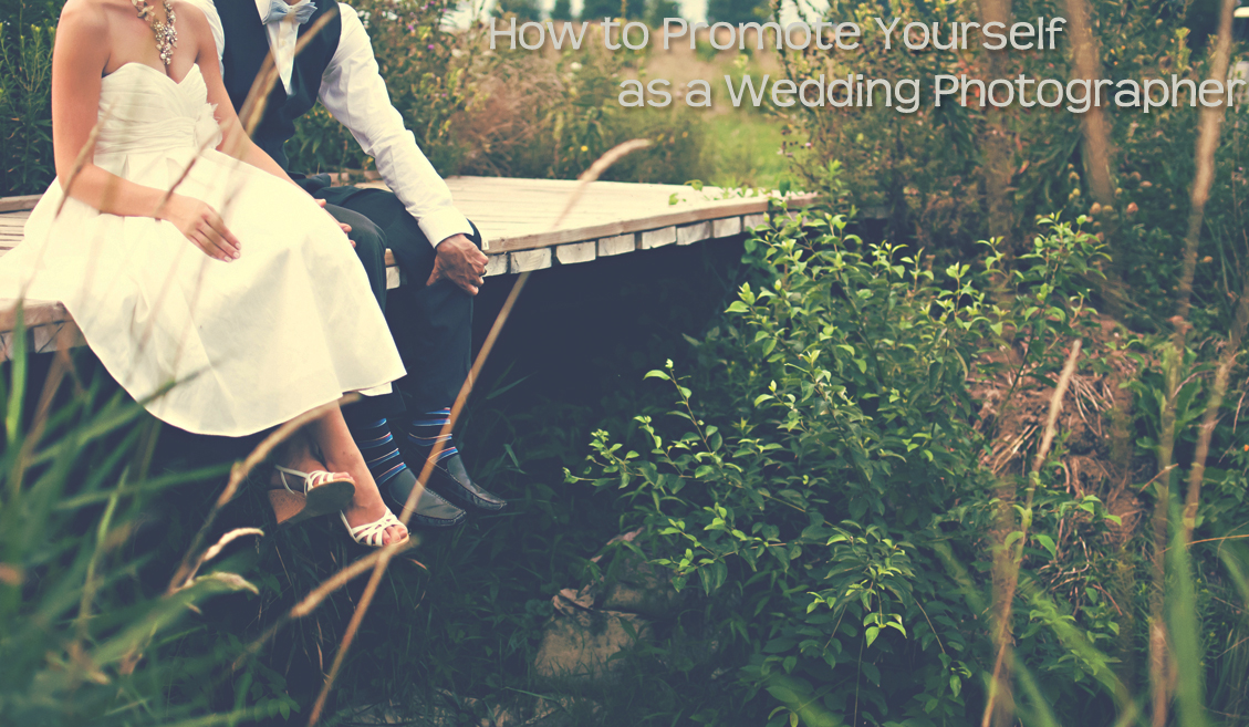 How to Promote Yourself as a Wedding Photographer